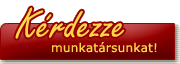 Kérdezze munkatársunkat!