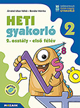 Heti gyakorl 2. osztly I. flv - Egy ktetben tartalmazza a matematika s magyar gyakorlfeladatokat, a heti temezse a kzponti tanknyvekhez igazodik, de brmely tanknyvhz jl hasznlhat MS-1133