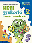 Heti gyakorl 2. osztly II. flv - Egy ktetben tartalmazza a matematika s magyar gyakorlfeladatokat, a heti temezse a kzponti tanknyvekhez igazodik, de brmely tanknyvhz jl hasznlhat MS-1134