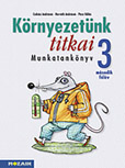 Környezetünk titkai 3.