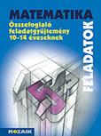 MATEMATIKA sszefoglal feladatgy. 10-14 veseknek  - A legnpszerbb matematika sszefoglal feladatgyjtemny. Tbb mint 3000 feladat 5-8. osztlyosoknak MS-2204