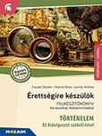 rettsgire kszlk - Trtnelem, kzpszint, szbeli - 83 kidolgozott ttel (2017-tl rv.) - Kidolgozott ttelek a szbeli vizsgra. 12 fejezetben 36 egyetemes trtnelmi, 40 magyar trtnelmi s 7 trsadalomismereti tmakrhz tartoz kidolgozott ttelt tartalmaz. 2017-tl rvnyes kvetelmnyek MS-2391U