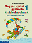 Magyar nyelvi gyakorl� kisiskol�soknak 1.