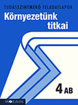 Krnyezetnk titkai 4. AB. tszm. - A NAT2012-es MS-1425U Krnyezetnk titkai 4. kiadvnyhoz kszlt. A tudsszintmr feladatlapokra kizrlag iskolai megrendelst teljestnk. MS-2764U