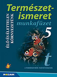 Termszetismeret 5. mf. - A termszetrl tizenveseknek c. sorozat termszetismeret munkafzete 5. osztlyosoknak (NAT2020-hoz is ajnlott) MS-2804U