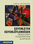 Egyenletek, egyenltlensgek megoldsa fggvnytani alapokon -  MS-3234