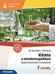 Kmia a mindennapokban 7. osztly - A gyakorlatorientlt munkafzet rdekes tananyagrszeket trgyal a srsg, a halmazllapotok, a keverkek, az oldatok, a kmiai rszecskk s a peridusos rendszer tmakrbl MS-4311