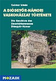 A di�sgy�r-h�mori vaskoh�szat t�rt�nete