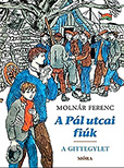 Molnár Ferenc: A Pál utcai fiúk. A Gittegylet (bővített kiadás) -  MR-5062