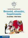 Beszd, olvass, fogalmazs 3. - I. flv mf. Az ABC-hz sorozat munkafzete a beszd, az olvass s a fogalmazs fejlesztshez MS-1508