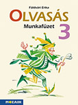 Olvass munkafzet 3. (j kiads) - Harmadik osztlyos olvass gyakorl munkafzet az MS-1631U olvasknyv olvasmnyainak feldolgozshoz MS-1634U