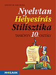 Nyelvtan - helyesrs - szvegtan tanknyv 10. o.