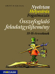 Nyelvtan - helyesrs - fogalmazs sszefoglal feladatgyjtemny 10-16 v.