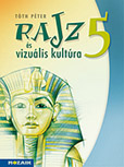 Rajz s vizulis kultra 5. A Best European Schoolbook Awards bronzdjt elnyert 5. osztlyos munkatanknyv (NAT2012) MS-2335U