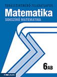 Sokszn matematika 6. AB. - A tudsszintmr feladatlapokra kizrlag iskolai megrendelst teljestnk. MS-2725