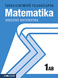 Sokszínű matematika 1. AB. - A tudásszintmérő feladatlapokra kizárólag iskolai megrendelést teljesítünk. MS-2781U