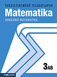 Sokszínű matematika 3. AB. - A tudásszintmérő feladatlapokra kizárólag iskolai megrendelést teljesítünk. MS-2783