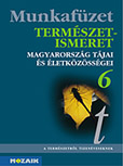 Termszetismeret 6. o. munkafzet - Fldrajzi s biolgiai alapismeretek