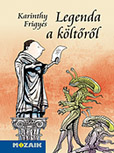 Karinthy Frigyes: Legenda a kltrl - vlogatott novellk A Mozaik miniknyvtr sorozat ktete brahm Istvn illusztrciival (10,5 x 14,5 cm, kemnytbls) MS-3968