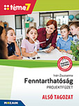 Fenntarthatsg projektfzet - ALS TAGOZAT (Tma7) - Kidolgozott projektek digitlis extrkkal A kiadvny elssorban a Fenntarthatsgi tmahtre szervezett programokhoz nyjt kidolgozott, “kulcsraksz” tleteket, projekteket MS-4301