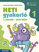 Heti gyakorló 1. osztály I. félév Egy kötetben tartalmazza a matematika és magyar gyakorlófeladatokat, a heti ütemezése a központi tankönyvekhez igazodik, de bármely tankönyvhöz jól használható MS-1131