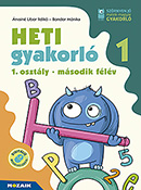 Heti gyakorló 1. osztály II. félév Egy kötetben tartalmazza a matematika és magyar gyakorlófeladatokat, a heti ütemezése a központi tankönyvekhez igazodik, de bármely tankönyvhöz jól használható MS-1132
