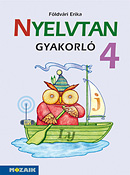 Nyelvtan gyakorl 4. Sznes nyelvtan gyakorl munkafzet 4. osztlyosoknak, NAT2012 kerettantervhez MS-1650