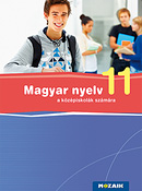 Magyar nyelv 11. 11. osztályos magyar nyelv tankönyv közérthető magyarázatokkal, változatos feladatokkal (NAT2012) MS-2372U