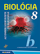 Biolgia 8. tk. (NAT2020) A termszetrl tizenveseknek c. sorozat NAT2020 alapjn tdolgozott nyolcadikos biolgia tanknyve MS-2614U