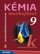 Kmia 9. szakkzpiskolsoknak NAT2012 kerettantervhez kszlt munkafzet szakkzpiskolsok szmra MS-2688U