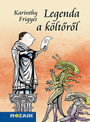 Karinthy Frigyes: Legenda a költőről A Mozaik minikönyvtár sorozat kötete Ábrahám István illusztrációival (10,5 x 14,5 cm, keménytáblás) MS-3968