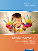 Jtkmozaik - Kszsgfejleszt rai jtkok Szz, tanrn is jtszhat figyelmet, kommunikcit s egyttmkdst fejleszt jtk MS-9342