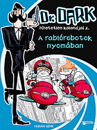 A rablrobotok nyomban - Dr. Dark kalandjai 2. -  BT-5832