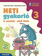 Heti gyakorl 3. osztly I. flv - Matek + magyar + krnyezet - Egy ktetben tartalmazza a matematika, magyar s krnyezetismeret gyakorlfeladatokat, a heti temezse a kzponti tanknyvekhez igazodik, de brmely tanknyvhz jl hasznlhat MS-1135