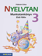 Nyelvtan 3. - I. félév - Nyelvtan munkatankönyv harmadik osztályosoknak, NAT2012 kerettantervhez is ajánlott MS-1632
