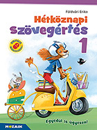 Htkznapi szvegrts 1. - A munkafzet olyan lethelyzetek megoldsra kszti fel a kisdikokat, amelyekben mr nllan kell helytllniuk. Digitlis megoldsokkal MS-1671