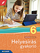 Helyesrs gyakorl 6. o. - A hatodikos helyesrsi ismeretek gyakorlsa sokfle, rdekes feladattpussal MS-2576U