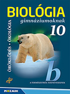 Biolgia gimnziumoknak 10. (NAT2020) - Gl Bla gimnziumi biolgia sorozatnak NAT2020-hoz kszlt ktete a szerztl megszokott alapossggal, szakmai hitelessggel MS-2649