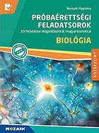 Prbarettsgi feladatsorok - Biolgia - Kzpszint (2017, 2024-tl rv.) - 10 feladatsor, a megoldsokhoz rvid magyarzatokat is tartalmaz. A 2017-tl s a 2024-tl rvnyes kvetelmnyeknek is megfelel. MS-3164U