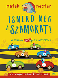 Ismerd meg a szmokat! - A szmok 100-ig s a mveletek  MR-5601