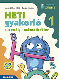 Heti gyakorl 1. osztly II. flv - Matek + magyar - Egy ktetben tartalmazza a matematika s magyar gyakorlfeladatokat, a heti temezse a kzponti tanknyvekhez igazodik, de brmely tanknyvhz jl hasznlhat MS-1132