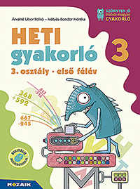 Heti gyakorl 3. osztly I. flv - Matek + magyar + krnyezet - Egy ktetben tartalmazza a matematika, magyar s krnyezetismeret gyakorlfeladatokat, a heti temezse a kzponti tanknyvekhez igazodik, de brmely tanknyvhz jl hasznlhat MS-1135