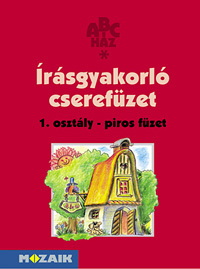 rsgyakorl cserefzet 1. - Piros fzet Az ABC-hz sorozat munkafzete gyakorl- s kpessgfejleszt feladatokkal MS-1490U