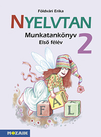 Nyelvtan 2. - I. flv Nyelvtan munkatanknyv msodik osztlyosoknak, NAT2020-hoz is ajnlott MS-1622