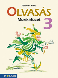 Olvass munkafzet 3. (NAT2020) - Harmadik osztlyos olvass gyakorl munkafzet az MS-1631 olvasknyv olvasmnyainak feldolgozshoz MS-1634