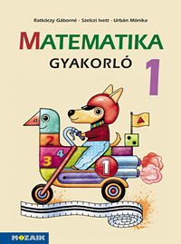 Matematika gyakorl 1. - Jtkos matematika gyakorl munkafzet els osztlyosoknak, vidm rajzos feladatokkal. A SZP MAGYAR KNYV versenyen oklevelet nyert MS-1663U