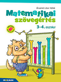 Matematikai szvegrts 3-4. osztly A munkafzet tbb mint 100 feladata egyszerre fejleszti a tanulk matematikai s szvegrtsi kompetenciit. Digitlis megoldsokkal MS-1668