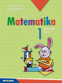 Sokszínű matematika 1. - II. félév Matematika munkatankönyv első osztályosoknak. A biztos tudás megalapozásához (NAT2020-hoz is ajánlott) MS-1712U