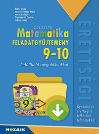 Sokszn matematika 9-10. fgy. - Az egyik legnpszerbb matematika feladatgyjtemny 9-10. osztlyosoknak. Tbb mint 1600 gyakorl s ktszint rettsgire felkszt feladat, letlthet megoldsokkal MS-2323