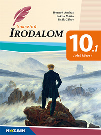 Irodalom 10. I. ktet - Tanknyv s szveggyjtemny 10. osztly (eurpai s magyar felvilgosods, eurpai romantika) MS-2355U